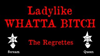 The Regrettes - Ladylike WHATTA BITCH - Karaoke