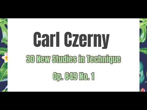 【Carl Czerny Op.849 】No.1 | 30 New Studies in Technique