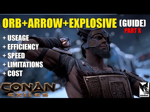 Orb Arrow Explosive Raid Guide Part X Conan Exiles