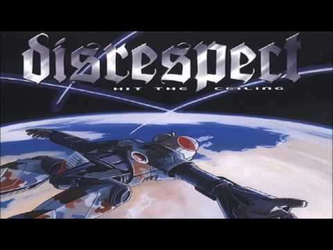 Disrespect - Hit The Ceiling