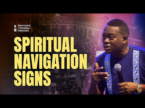 APOSTLE AROME OSAYI || SPIRITUAL NAVIGATION SIGNS