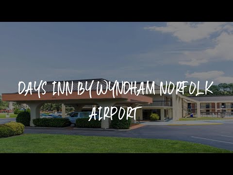 Days Inn by Wyndham Norfolk Airport Review - Norfolk , United States of America