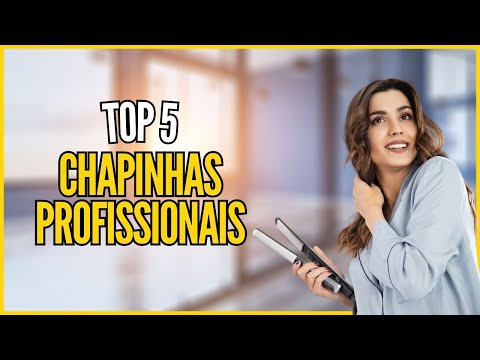 Top 5 Chapinhas / Prancha de Cabelo em 2024 - Chapinha Profissional