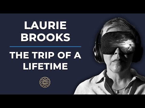 Psychedelic Conversations | Laurie Brooks - The Trip Of A Lifetime #85