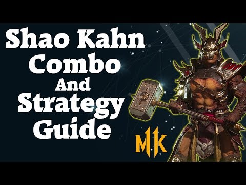Shao Kahn Combo Tutorial And Strategy Guide | Mortal Kombat 11