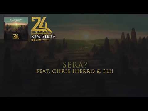 24 HORAS - Sera  ft. Chris Hierro & Elii [Official Audio]