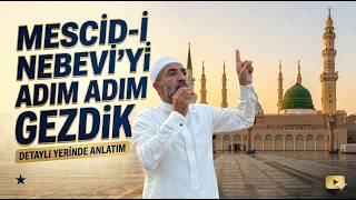 Mescid-i Nebevî’nin İçinde Neler Var? Tüm Bölümleri Anlattık - Resul K