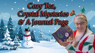MORE MYSTERY CRYSTALS! MORE YUMMY TEA! MORE JOURNALING!