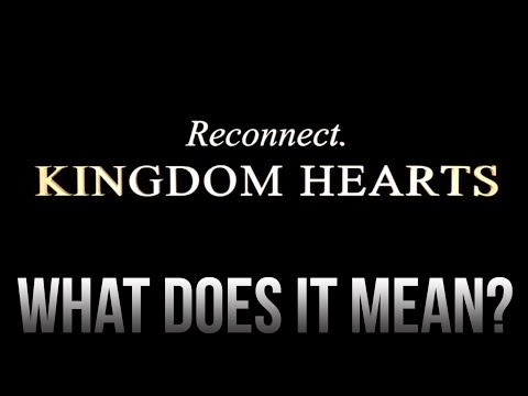 What is RECONNECT Kingdom Hearts?