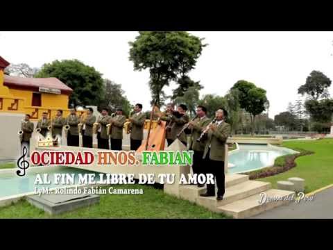 Primicia: AL FIN ME LIBRE DE TU AMOR - Sociedad Hermanos Fabián