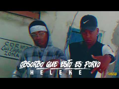 Heleke - "Obsorvo Que Esto Es Porvo" (Audio Oficial)