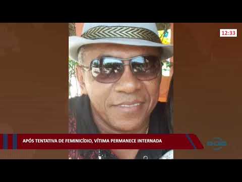 Após tentativa de feminicídio, vítima permanece internada 27 01 2022