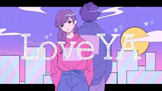 - Love YA feat.歌愛ユキ&音街ウナ【ボカロオリジナル曲】