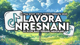 Download lagu DJ MATURNUWUN PUN TANSAH MAYUNGI || NRESNANI - LAVORA FULL SONG MENGKANE VIRAL TIKTOK TERBARU 2025 mp3