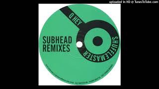 Subhead - Untitled (DJ Shufflemaster Remix)
