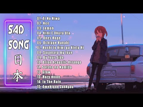 Sad Japanese Songs 💔 Sad Japanese Songs 🎶 Good Anime Music