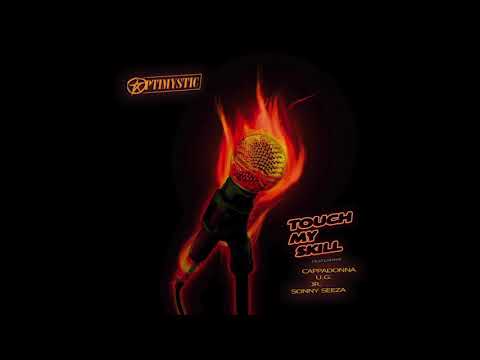 OptiMystic 'Touch My Skill' feat Sonny Seeza, UG, Cappadonna & JR.