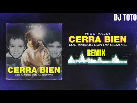 Nico Valdi / Cerra Bien (TOTO ORIGINAL  DJ)#music #nicovalloranidj 