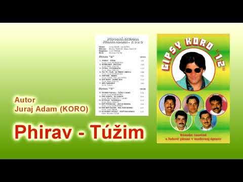 GIPSY KORO 12, Phirav, Autor Juraj Adam KORO, gipsy songs, rómske piesne