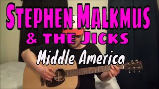 Stephen Malkmus &amp; The Jicks - Middle America - Fingerpicking Guitar Cover