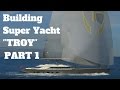 Building a Super Yacht PART 1 - 155' Sailing ...