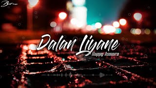 Download lagu Happy Asmara - Dalan Liyane (Lyrics) mp3 Download lagu Happy Asmara - Dalan Liyane (Lyrics) mp3