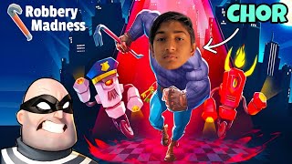 I Have Become A Thief ll Robbery Madness Gameplay #1