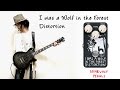 Ninevolt Pedals | I was a Wolf in the Forest Distortion (Animals Pedal)