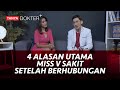 Kenapa Setelah Berhubungan Miss V Terasa Sakit Kata Dokter