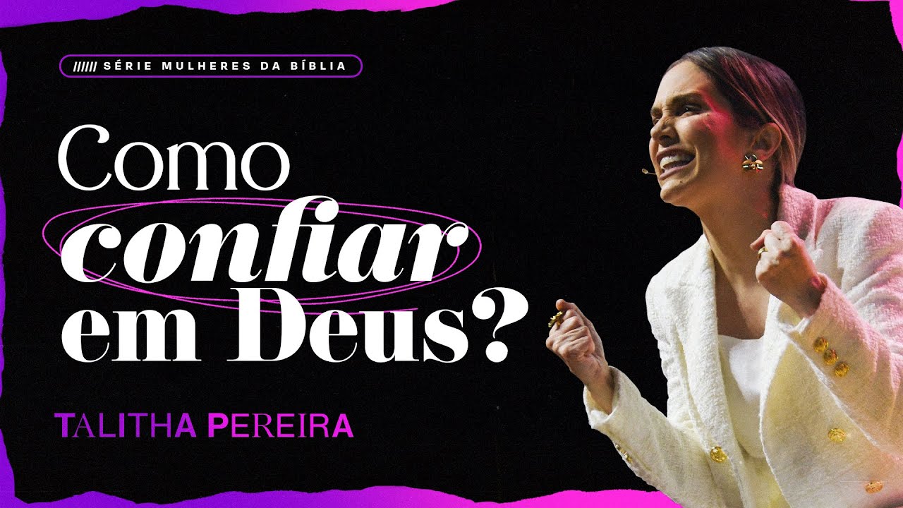 COMO CONFIAR EM DEUS? (Jael) | TALITHA PEREIRA