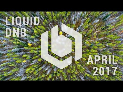 Liquid Drum and Bass Mix (April 2017) - Betafuture