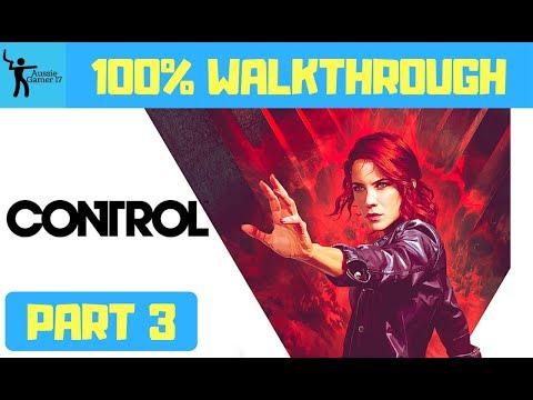 Control 100% Walkthrough Part 3