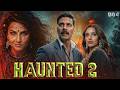 HUNTED 2 Horror Movie In Hindi 2026 Akshay Kumar New Bollywood Superhit Full Horror Movie 2026