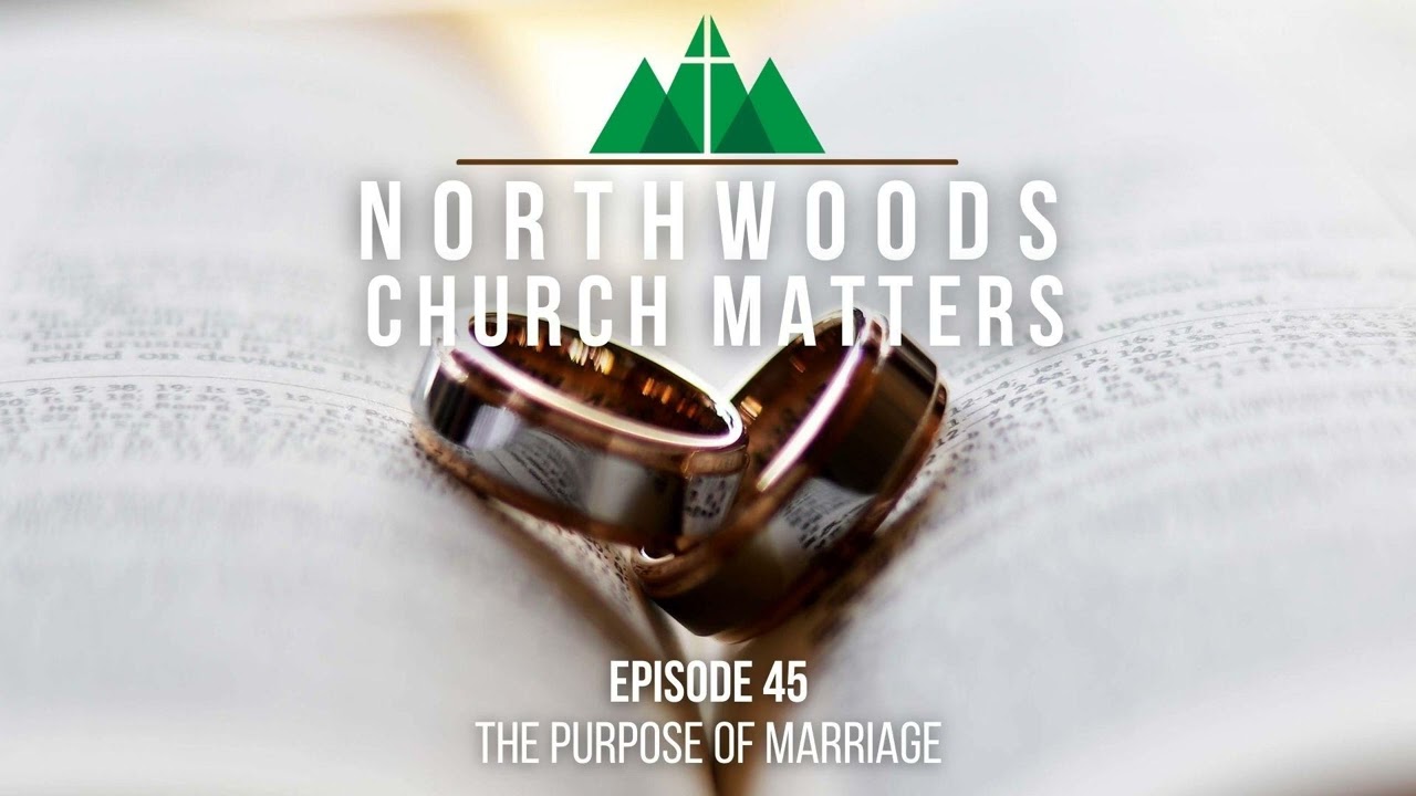 Episode 45 || The Purpose of Marriage