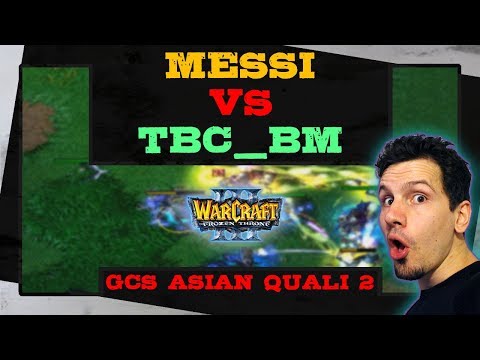Messi vs TBC_BM - GCS Winter Asian Qualifier 2 - Group B - Warcraft 3