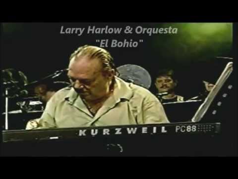Larry Harlow: "El Bohio"