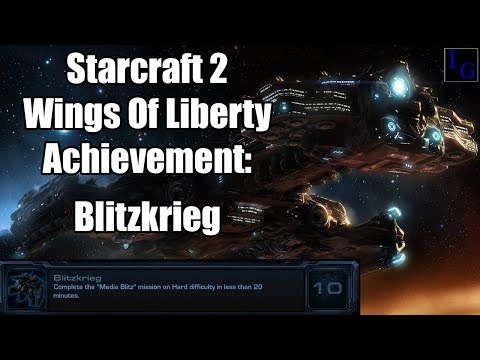 Blitzkrieg Starcraft 2 Achievement Guide SC2 Wings Of Liberty WoL Hard Difficulty Walkthrough