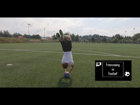 Freerunning vs football - niesamowite ewolucje z piłką