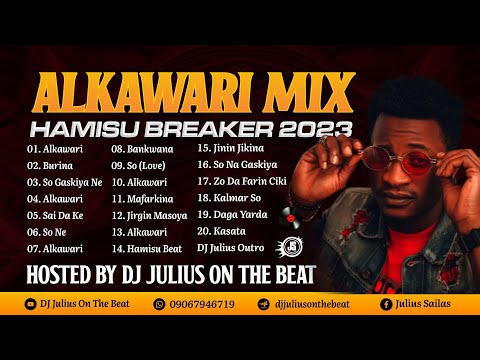 DJ Julius Alkawari Mix Hamisu Breaker 2023 New {09067946719} Hausa Remix New