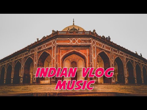 Indian Epic Music - Indian Copyright Free Background Music For Vlogs