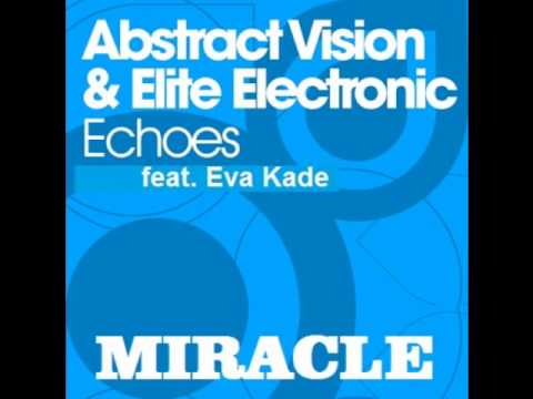 abstract vision & elite electronic ft eva kade-miracle(0riginal mix)