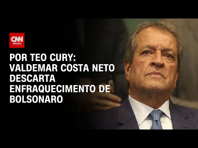 Análise: Valdemar Costa Neto descarta enfraquecimento de Bolsonaro | CNN 360°