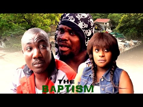 The Baptism (Pt. 1) [Starr. Columus Irisonga, Alaso Wariboko, Jerry Okpan, Queen Wokoma, Chydon Charles, Modelyn O. Iyoyo, James E. Enoch]