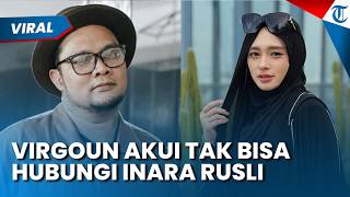 Pengakuan Virgoun Tak Bisa Hubungi Inara Rusli, Singgung Media Sosial Dipegang Suami Baru