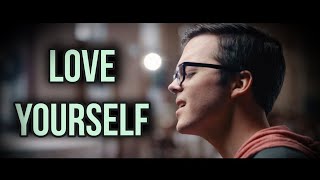 Love Yourself - Justin Bieber (w/ Rewritten Lyrics!)