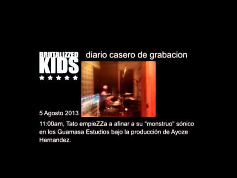 Diario de Grabacion Brutalizzed Kids [Video 001]