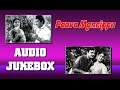 Paava Mannippu 1961 All Songs Jukebox Best Old Tamil Songs Sivaji Ganesan Gemini Ganesan