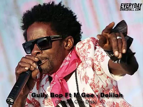 Gully Bop Ft M Gee - Delilah (Shauna Chin Diss)