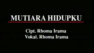 Download lagu Rhoma Irama - Mutiara Hidupku mp3