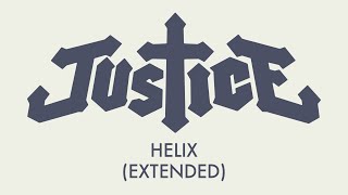 Justice - Helix (Extended)